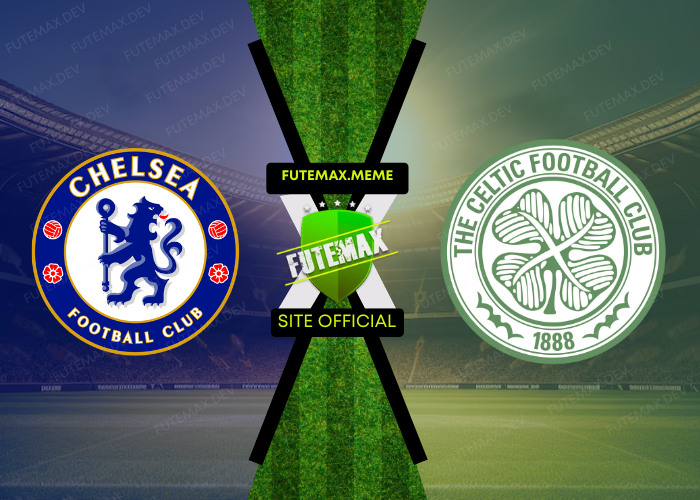 Assistir Chelsea x Celtic ao vivo 27/07/2024