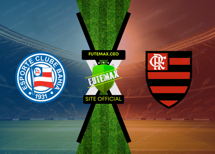 Bahia x Flamengo ao vivo futemax 05/10/2024