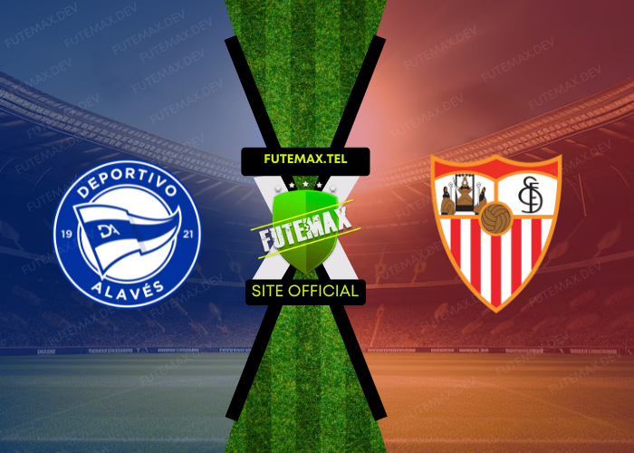 Alavés x Sevilla ao vivo futemax 20/09/2024