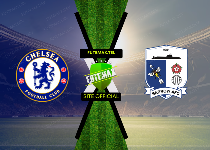 Chelsea x Barrow ao vivo futemax 24/09/2024