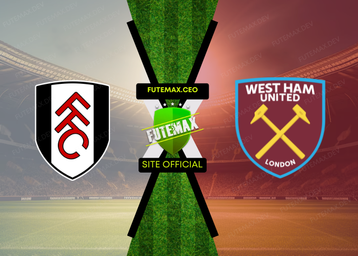 Fulham x West Ham ao vivo futemax 14/09/2024