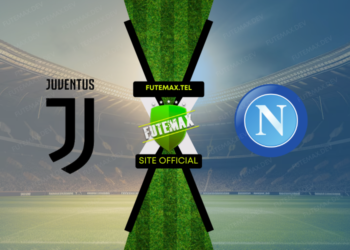 Juventus x Napoli ao vivo futemax 21/09/2024