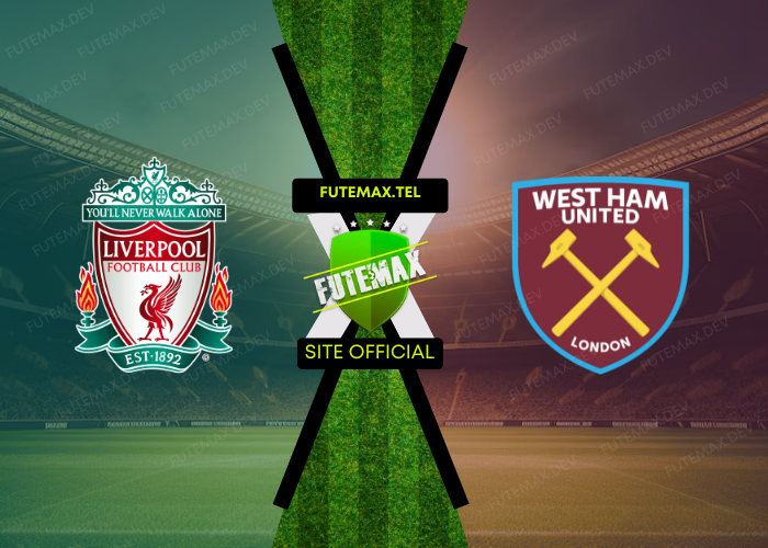 Liverpool x West Ham ao vivo futemax 25/09/2024