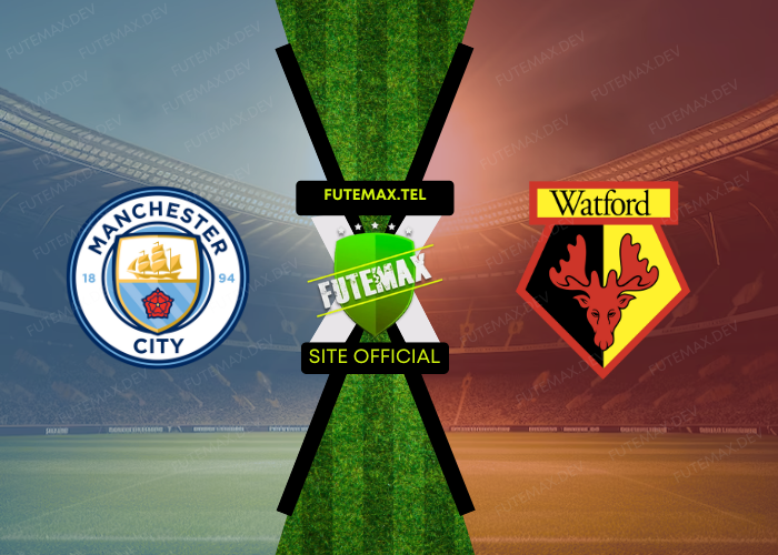 Manchester City x Watford ao vivo futemax 24/09/2024