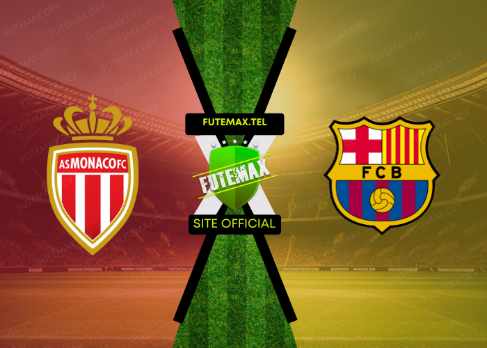 Monaco x Barcelona ao vivo futemax 19/09/2024