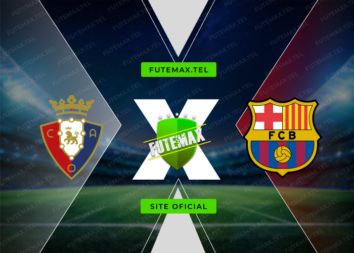 Osasuna x Barcelona ao vivo futemax 28/09/2024