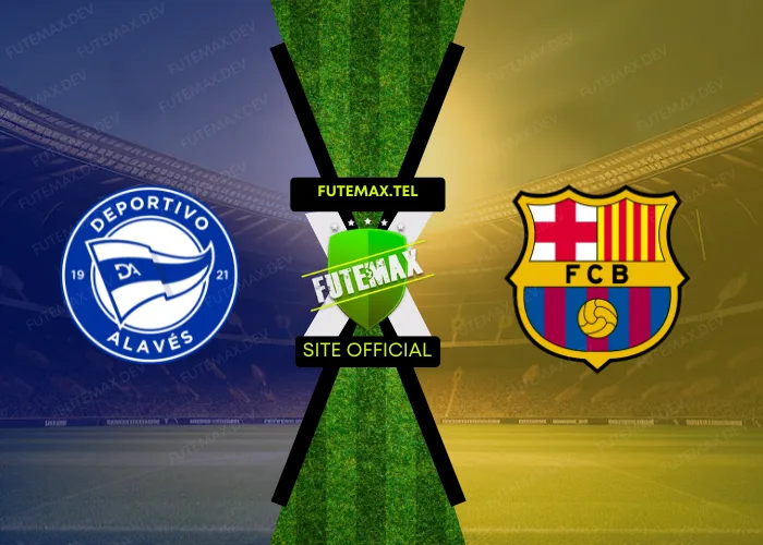 Alavés x Barcelona ao vivo futemax 06/10/2024