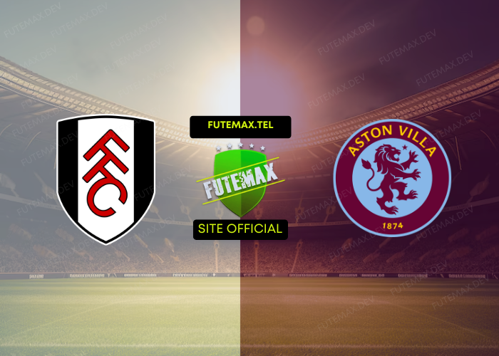 Fulham x Aston Villa ao vivo futemax 19/10/2024