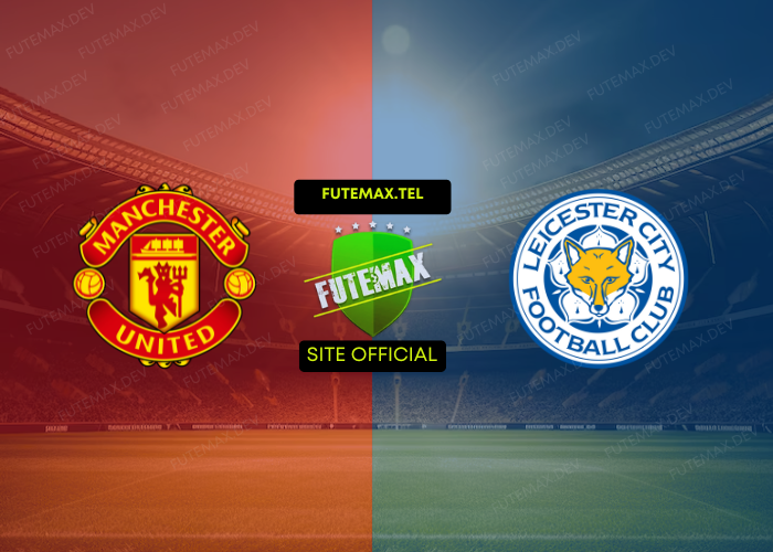 Manchester United x Leicester ao vivo futemax 30/10/2024