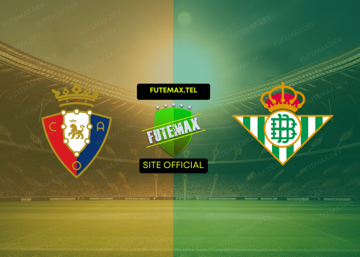 Osasuna x Real Betis ao vivo futemax 19/10/2024