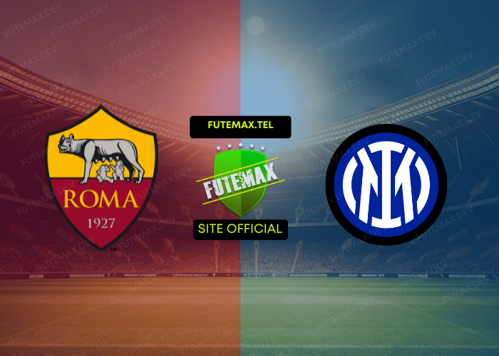 Roma x Inter ao vivo futemax 20/10/2024