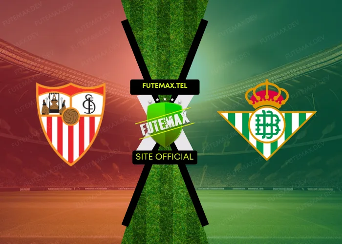 Sevilla x Real Betis ao vivo futemax 06/10/2024