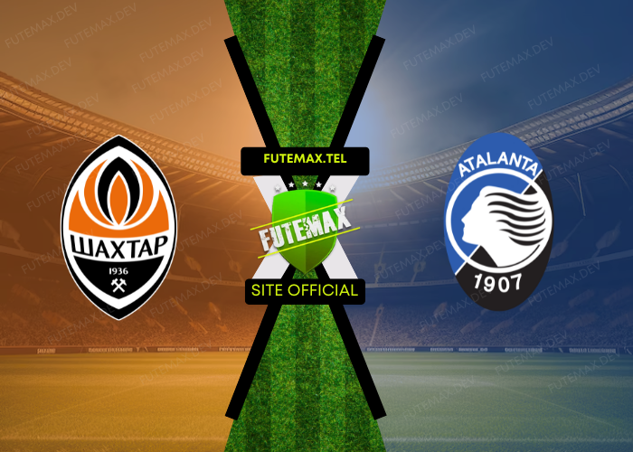 Shakhtar Donetsk x Atalanta ao vivo futemax 02/10/2024