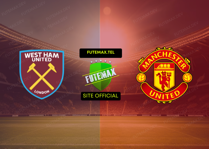 West Ham x Manchester United ao vivo futemax 27/10/2024