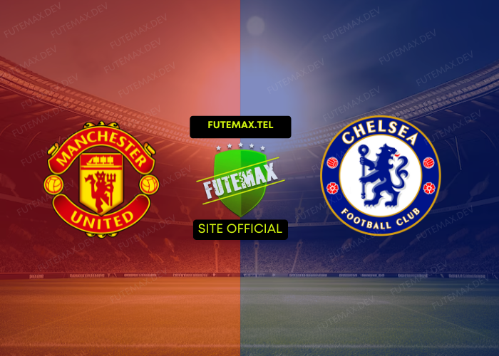 Manchester United x Chelsea ao vivo futemax 03/11/2024