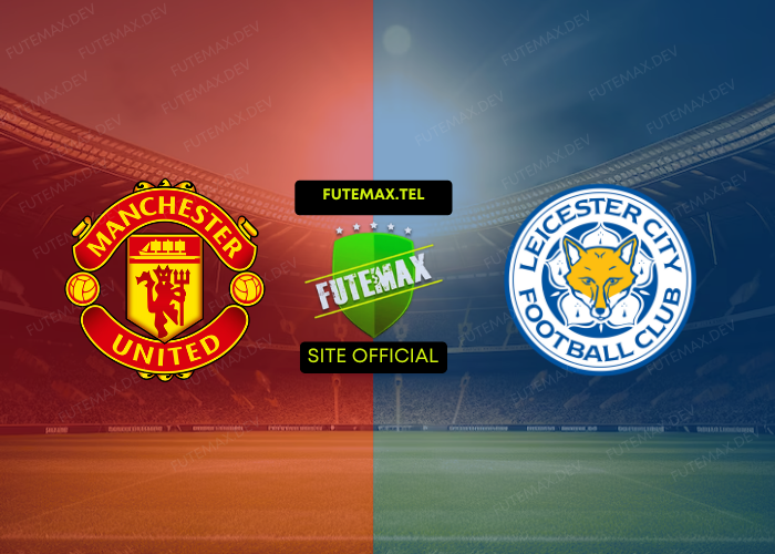 Manchester United x Leicester ao vivo futemax 10/11/2024